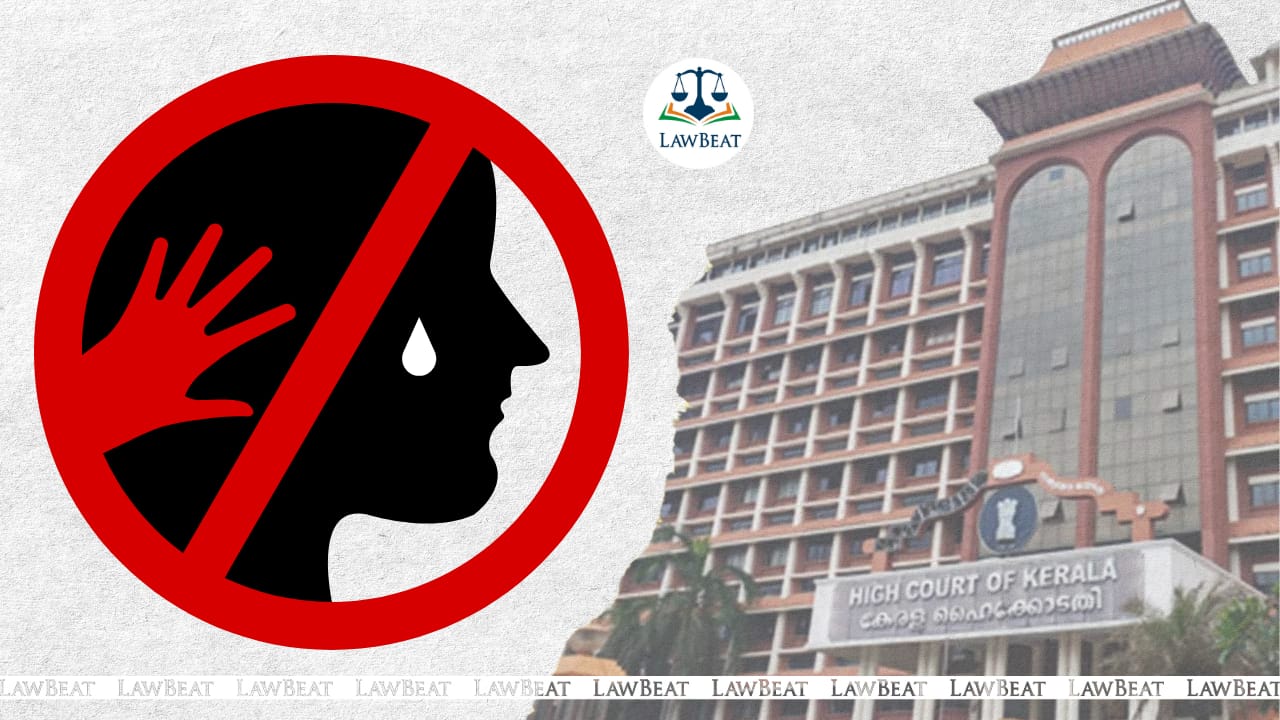 ‘Domestic Relationship Vital’ : Kerala HC Quashes Domestic Violence Case Against Parents of Daughter In-Law ‘Domestic Relationship Vital’ : Kerala HC Quashes Domestic Violence Case Against Parents of Daughter In-Law